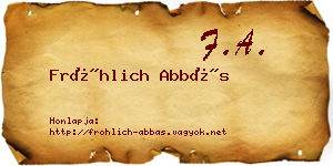 Fröhlich Abbás névjegykártya